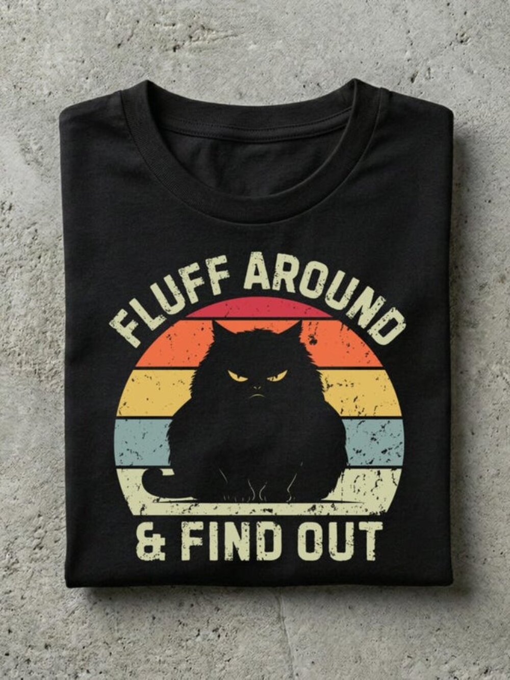 Fluff Around And Find Out Shirt, Funny Cat Lover Gift, Sarcastic Tee